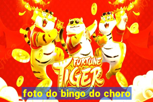 foto do bingo do choro